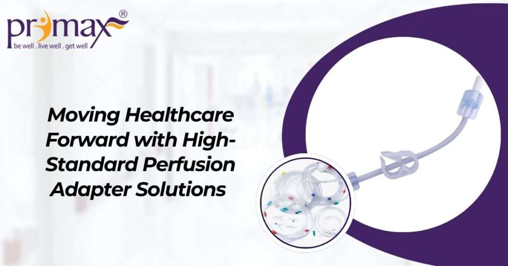 Perfusion Adapter Solutions in India