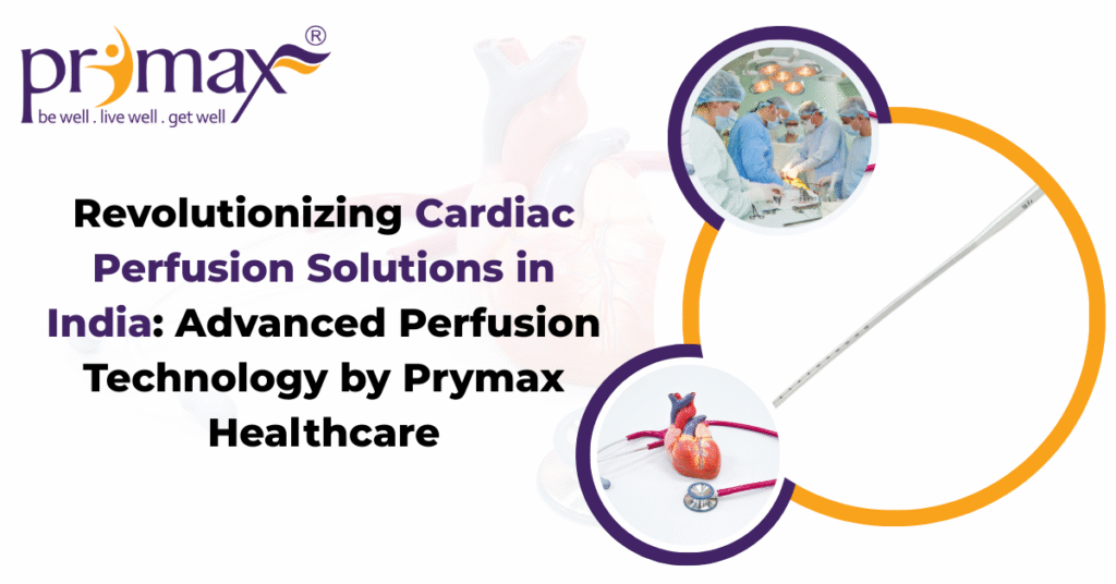 Cardiac Perfusion Solutions in India
